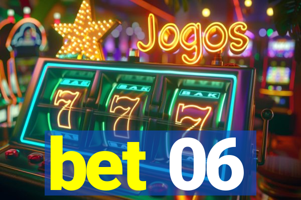 bet 06